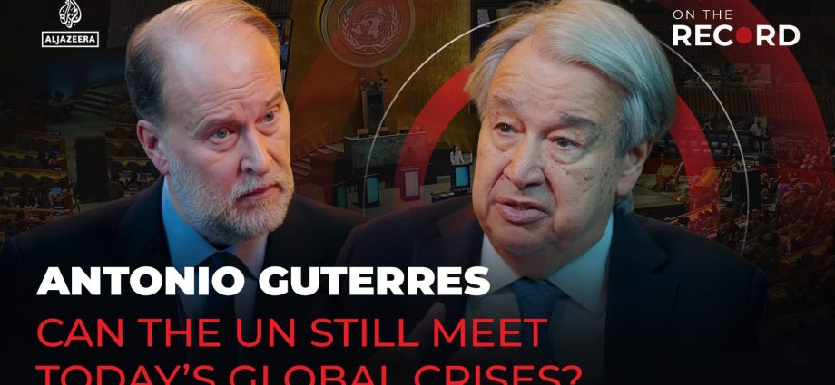 antonio-guterres:-can-the-un-still-meet-today’s-global-crises?