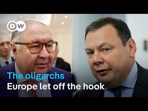 the-oligarchs-europe-let-off-the-hook-|-dw-news